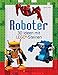 Roboter. Ab 6 Jahren: 30 Ideen mit klassischen LEGO®-Steinen.Von süßen Androiden bis zu gefährlichen Kampfrobotern