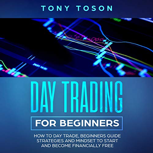 How to Day Trade for a Living A Beginner’s Guide to Trading Tools and Tactics