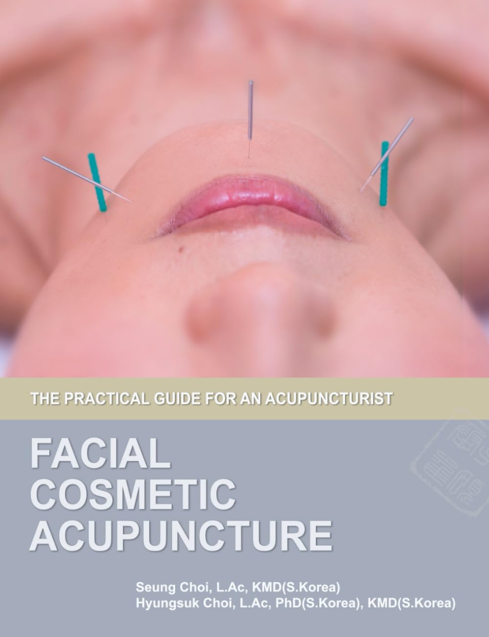 Facial Cosmetic Acupuncture: The Practical Guide for an Acupuncturist Paperback – July 19, 2018