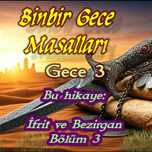 3. Gece - 1001 Gece Masalları - İfrit ve Bezirgan B&ouml;l&uuml;m-3