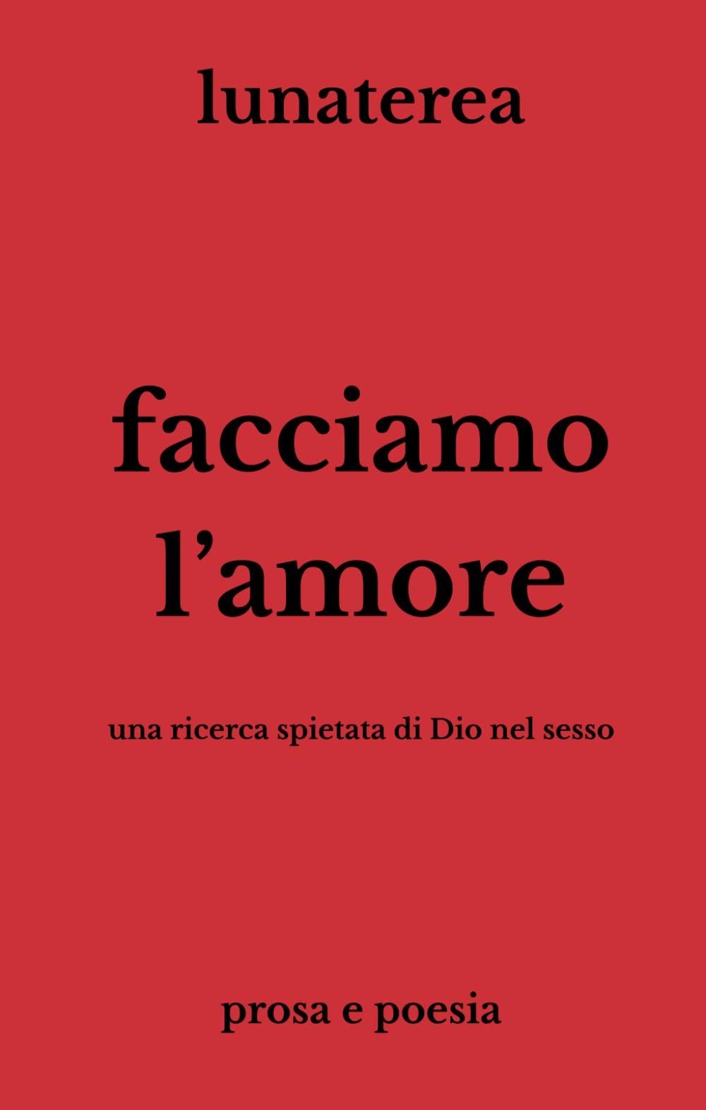 facciamo l'amore: una ricerca spietata di Dio nel sesso