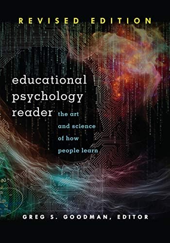 Educational Psychology Reader: The Art and Science of How People Learn - Revised Edition