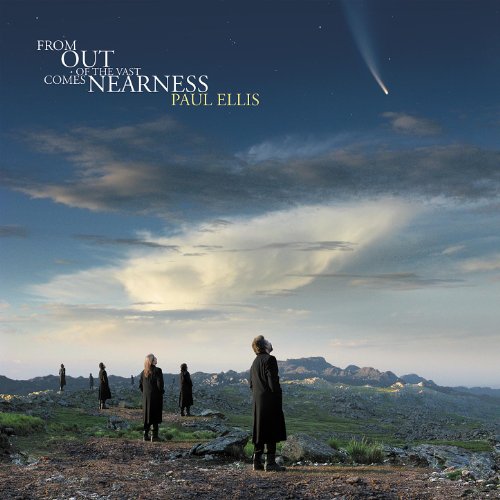From Out Of The Vast Comes Nearness by Paul Ellis on Amazon Music Unlimited
