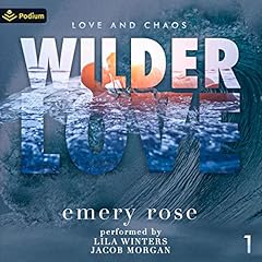Wilder Love Audiolibro Por Emery Rose arte de portada