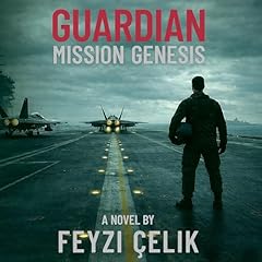 Guardian: Mission Genesis Audiobook By Feyzi &Ccedil;elik cover art