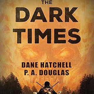 The Dark Times: A Zombie Novel Audiolibro Por Dane Hatchell, P.A. Douglas arte de portada