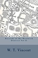 Records of the Woolwich District Vol II 150882858X Book Cover
