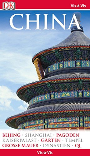Vis-à-Vis Reiseführer China: mit Mini-Kochbuch zum Herausnehmen Vis-à-Vis Reiseführer China: mit Mini-Kochbuch zum Herausnehmen