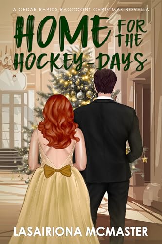 Home for the Hockey-Days: A Cedar Rapids Raccoons Christmas Novella