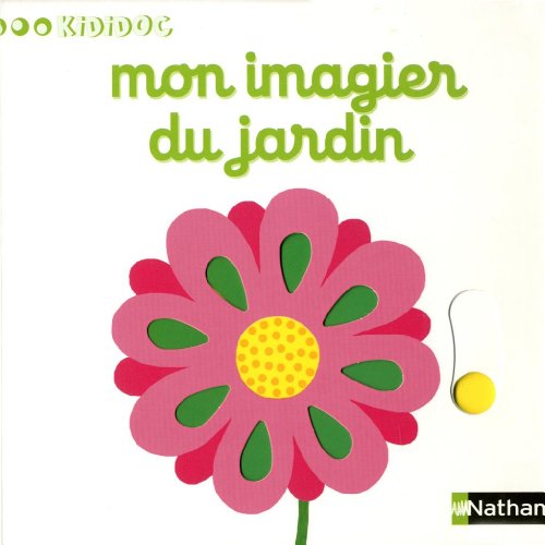 Numéro 13 Mon imagier du jardin - Imagiers Kidi... [French] 2092537822 Book Cover