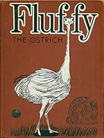 Fluffy the Ostrich B000KHL1L0 Book Cover