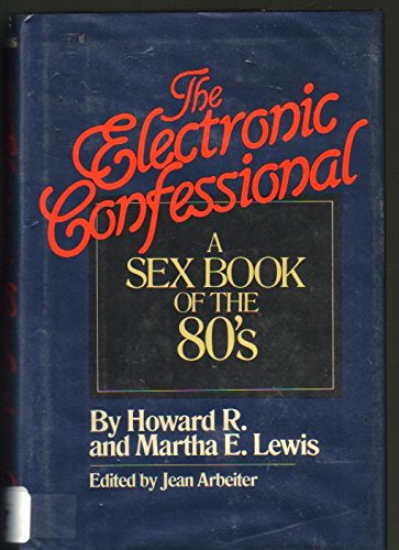 Buy The Electronic Confessional: A Sex Book of the 80's — BookShops.in