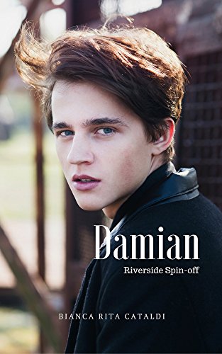 Damian (Riverside Spin-Off) Damian (Riverside Spin-Off)