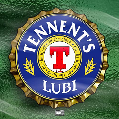  Tennent’s [Explicit]