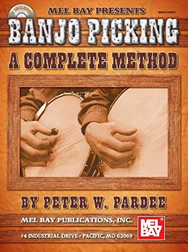 Mel Bay Banjo Picking: A Complete Method