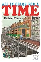 All in Color for a Time 1943245053 Book Cover