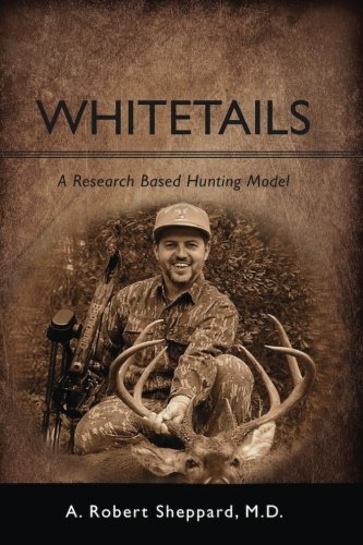 Whitetails: A Research Based Hunting Model