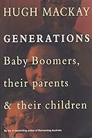 Generations: Baby Boomers, their parents & their children 073290921X Book Cover