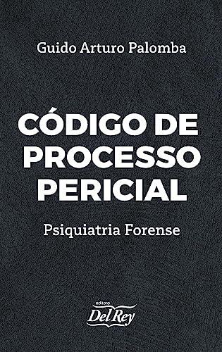 Código de Processo Pericial: Psiquiatria Forense