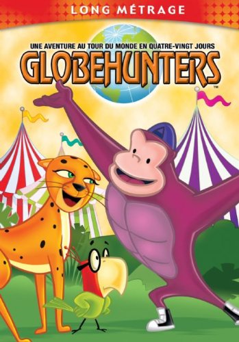 Globehunters Une Aventure Au Tour Du Monde En Quatre-Vingt Jours (Globhunters - An Around The World In..) / Globehunters Une Aventure Au Tour Du Monde En Quatre-Vingt Jours (Bilingual) [DVD]