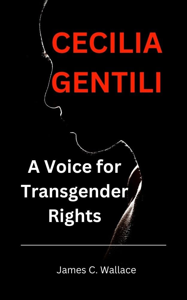 CECILIA GENTILI: A Voice for Transgender Rights