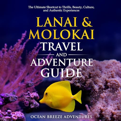 Page de couverture de Lanai and Molokai Travel and Adventure Guide