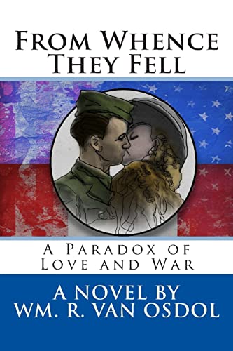 From Whence They Fell: A Paradox of Love and War 1500926027 Book Cover