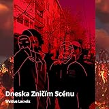 Dneska Zničím Scénu