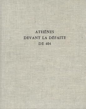 Hardcover Athenes Devant La Defaite de 404: Histoire d'Une Crise Ideologique [French] Book