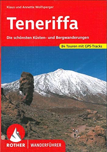 Teneriffa: Die schönsten Küsten- und Bergwanderungen. 84 Touren mit GPS-Tracks (Rother Wanderführ Teneriffa: Die schönsten Küsten- und Bergwanderungen. 84 Touren mit GPS-Tracks (Rother Wanderführ