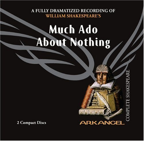 Much ADO about Nothing [Audio CD] Shakespeare, William; Copen, E a; Wheelwright, Tom; Laure, Pierre Arthur; Full Cast, A; West, Samuel; Root, Amanda; Jesson, Paul; Reeves, Saskia; Hodson, Steve; O'Mara, Jason; Docherty, Abigail; Bradley, David and Pringle, Bryan