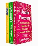 Lisa Damour 3 Books Collection Set (The Emotional Lives of Teenagers, Untangled, Under Pressure)