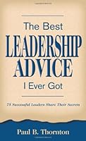 The Best Leadership Advice I Ever Got 0977225763 Book Cover