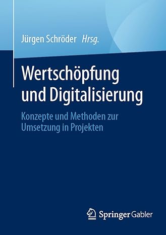 Wertschöpfung und Digitalisierung: Konzepte und Methoden zur Umsetzung in Projekten (German Edition)-Wow! eBook