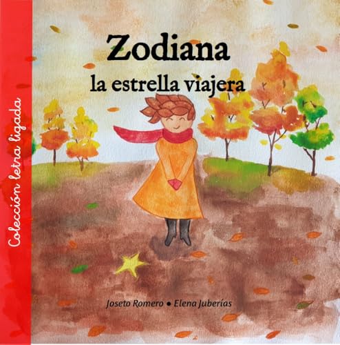 Zodiana, la estrella viajera (Letra ligada nº 1)