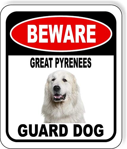 BEWARE GREAT PYRENEES GUARD DOG Aluminum Composite Outdoor Sign 15' x18' Metal Security Notice for Yard, Fence, Porch, Property, and Business – No Trespassing, Warning, Attack Dogs, Protection
