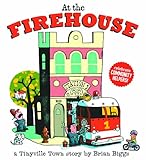 At the Firehouse (A Tinyville Town Book)