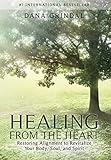 Healing from the Heart: Restoring Alignment to Revitalize Your Body, Soul, and Spirit