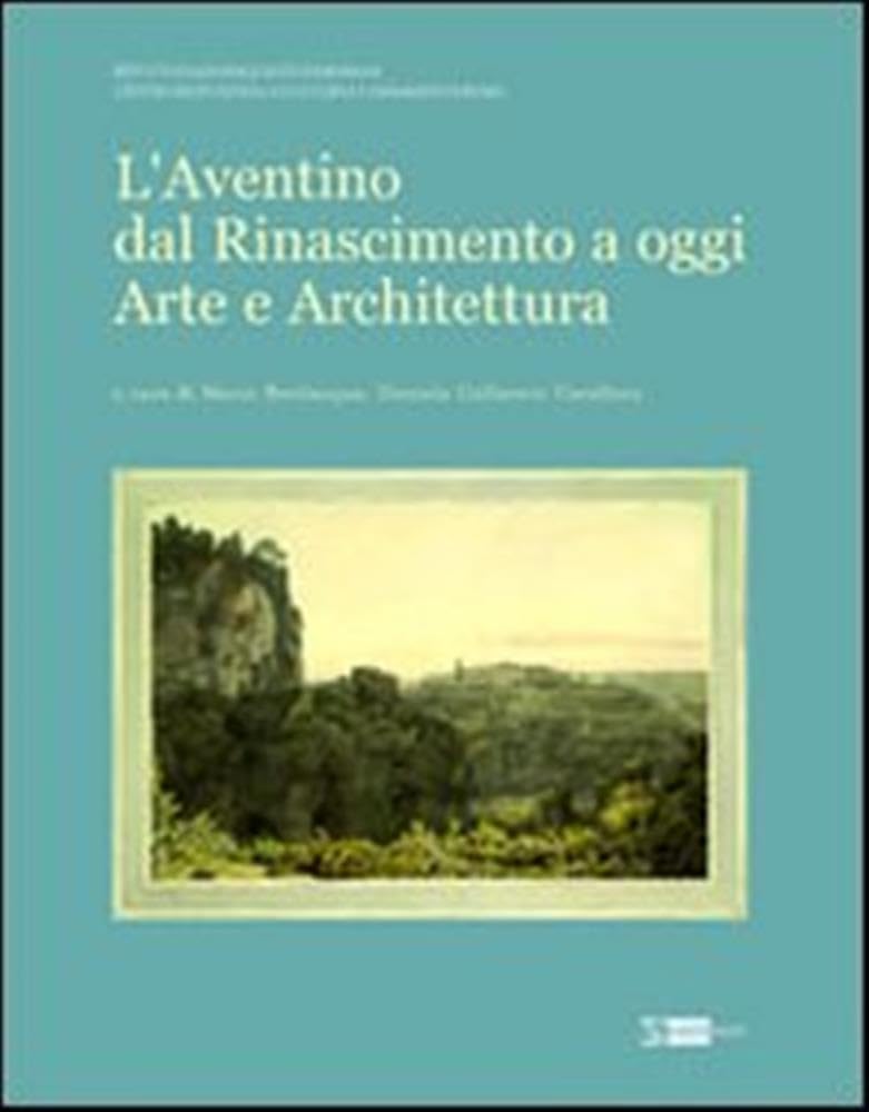 L'Aventino dal Rinascimento a oggi analyse de l'évolution artistique