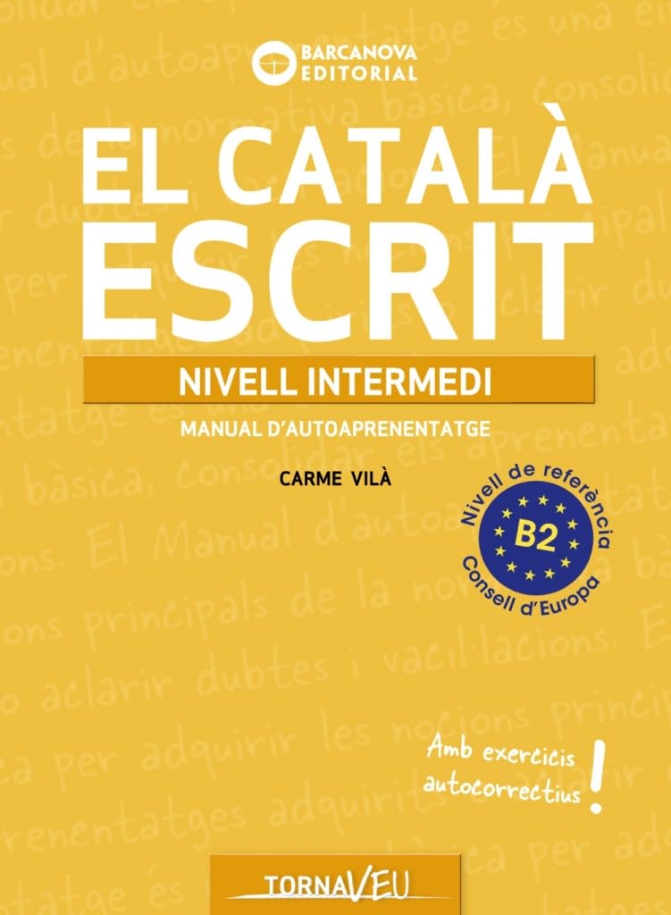 El Català escrit. Nivell Intermedi. B2 (Català per adults)