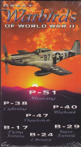 Great Warbirds of World War II: P-51 Mustang, P-38 Lightning, P-40 Warhawk, P-47 Thunderbolt, B-a7 Flying Fortress, B-24 Liberator, & B-29 Super Fortress