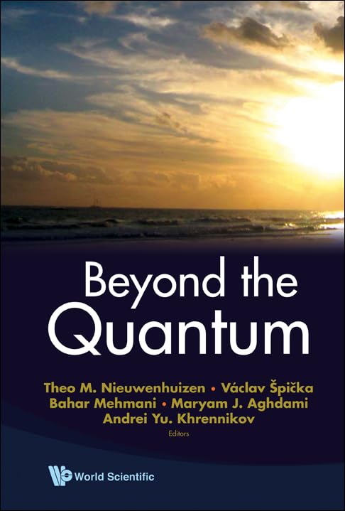 Beyond the Quantum