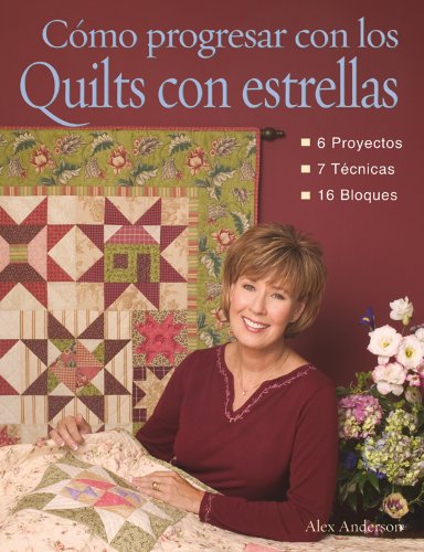 COMO PROGRESAR CON LOS QUILTS CON ESTRELLAS (Labores (drac)) COMO PROGRESAR CON LOS QUILTS CON ESTRELLAS (Labores (drac))