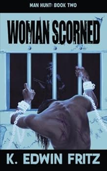 Woman Scorned - Book #2 of the Man Hunt