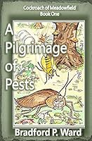 A Pilgrimage of Pests 098635130X Book Cover