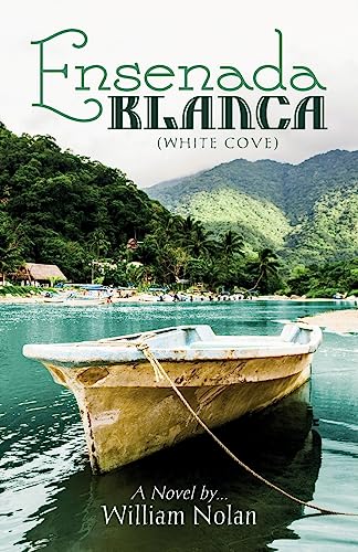 Ensenada Blanca: (White Cove) 1541252799 Book Cover