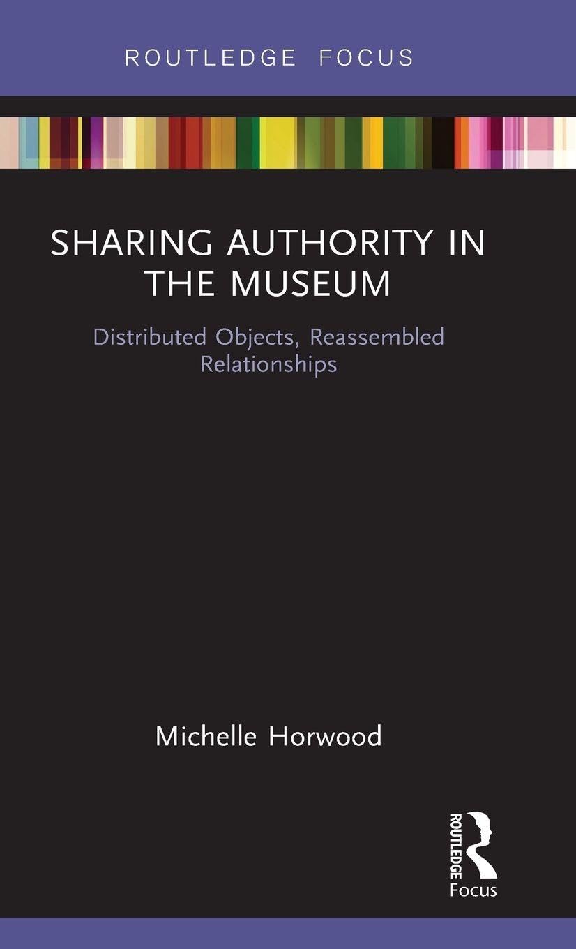 Sharing Authority in the Museum : l'analyse critique du pouvoir culturel