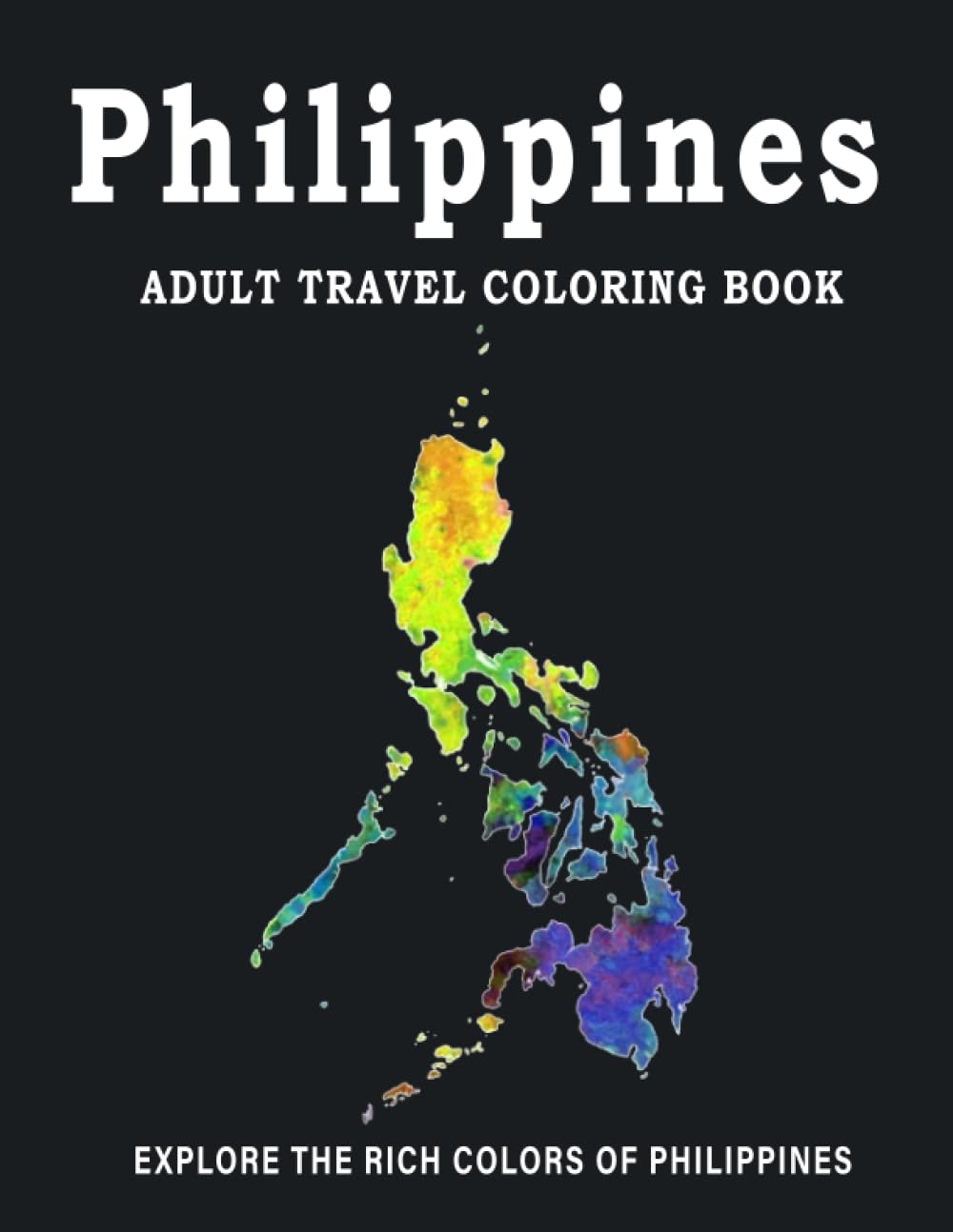 Philippines Coloring Book And Journal:: 25 Unique Travel Coloring Pages For Adults Featuring Beautiful Scenes, Relaxing Landscapes, Landmarks, With ... Of the Philippines, Gifts For Travelers