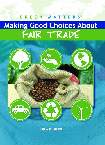 Making Good Choices About Fair Trade (Green Matters)