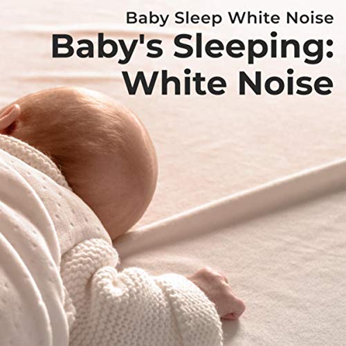 Baby's Sleeping White Noise Baby Sleep White Noise